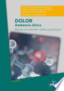 DOLOR asistencia clínica : manejo en el ámbito médico-psicológico .