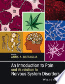 An introduction to pain and its relations to nervous system disorders /