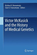 Victor McKusick and the history of medical genetics /