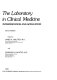 The Laboratory in clinical medicine : interpretation and application.