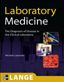 Laboratory medicine : the diagnosis of disease in the clinical laboratory /