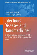 Infectious diseases and nanomedicine. first International Conference (ICIDN-2012), Dec. 15-18, 2012, Kathmandu, Nepal /