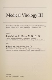 Medical virology III : proceedings of the 1983 International Symposium on Medical Virology, held on October 19-23, 1983, in Anaheim, California, U.S.A. /