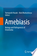 Amebiasis : biology and pathogenesis of entamoeba /