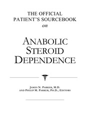 The official patient's sourcebook on anabolic steroid dependence /