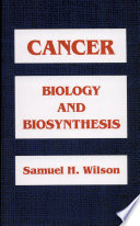 Cancer biology and biosynthesis /