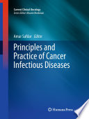 Principles and practice of cancer infectious diseases