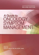 A guide to oncology symptom management /