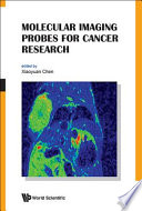 Molecular imaging probes for cancer research /