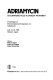 Adriamycin : its expanding role in cancer treatment : proceedings of the International Symposium on Adriamycin, July 14-16, 1983, Hakone, Japan /