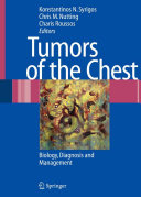 Tumors of the chest : biology, diagnosis, and management /