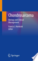 Chondrosarcoma : biology and clinical management /