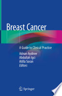 Breast cancer : a guide to clinical practice /