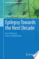 Epilepsy towards the next decade : new trends and hopes in epileptology /