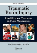 Traumatic brain injury : rehabilitation, treatment, and case management /