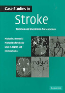 Case studies in stroke : common and uncommon presentations /