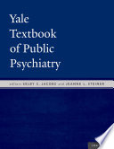 The Yale textbook of public psychiatry /