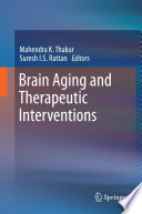 Brain aging and therapeutic interventions