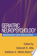 Geriatric neuropsychology : assessment and intervention /