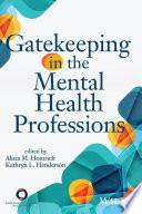 Gatekeeping in the mental health professions /