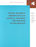 Ethnic minority perspectives on clinical training and services in psychology /