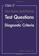 DSM-5 self-exam questions : test questions for the diagnostic criteria /
