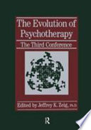 The evolution of psychotherapy : the third conference /