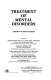 Treatment of mental disorders : a review of effectiveness /