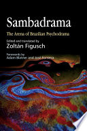 Sambadrama : the arena of Brazilian psychodrama /