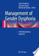 Management of gender dysphoria : a multidisciplinary approach /