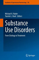 Substance use disorders : from etiology to treatment /