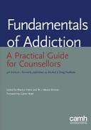 Fundamentals of addiction : a practical guide for counsellors /