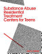 Substance abuse residential treatment centers for teens.