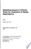 Statistical issues in clinical trials for treatment of opiate dependence /