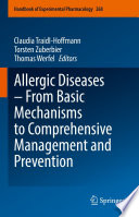 Allergic diseases -- from basic mechanisms to comprehensive management and prevention /