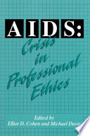 AIDS : crisis in professional ethics /