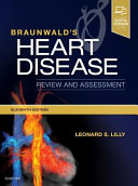 Braunwald's heart disease : review and assessment /