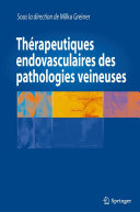 Thérapeutiques endovasculaires des pathologies veineuses