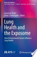 Lung health and the exposome : how environmental factors influence lung health /