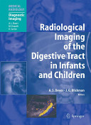 Radiological imaging of the digestive tract in infants and children /