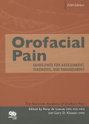 Orofacial pain : guidelines for assessment, diagnosis, and management /