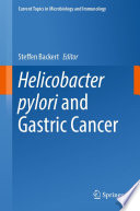 Helicobacter pylori and gastric cancer /