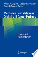 Mechanical Ventilation in Critically Ill Cancer Patients Rationale and Practical Approach /