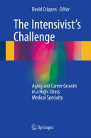 The intensivist's challenge aging and career growth in a high-stress medical specialty /