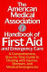 The American Medical Association handbook of first aid & emergency care /