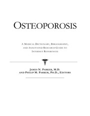 Osteoporosis : a medical dictionary, bibliography, and annotated research guide to Internet references /