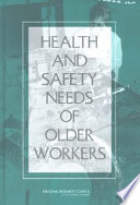 Health and safety needs of older workers /