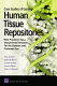 Case studies of existing human tissue repositories : "best practices" for a biospecimen resource for the genomic and proteomic era /