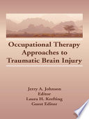 Occupational therapy approaches to traumatic brain injury /