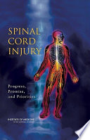 Spinal cord injury : progress, promise, and priorities /